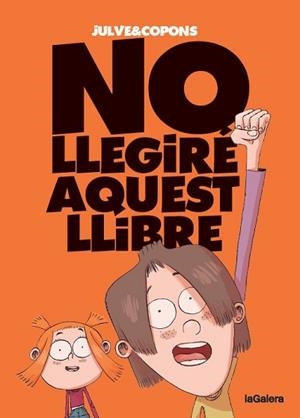 NO LLEGIRÉ AQUEST LLIBRE | 9788424675516 | COPONS, JAUME | Llibreria L'Illa - Llibreria Online de Mollet - Comprar llibres online