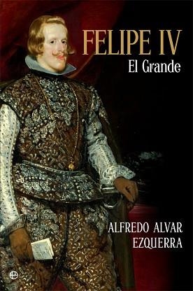 FELIPE IV | 9788491642817 | ALVAR EZQUERRA, ALFREDO | Llibreria L'Illa - Llibreria Online de Mollet - Comprar llibres online