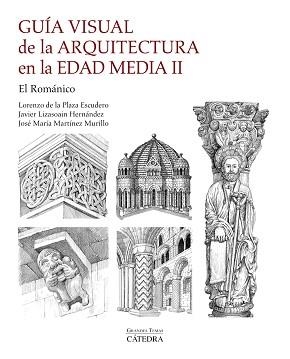 GUÍA VISUAL DE LA ARQUITECTURA EN LA EDAD MEDIA II | 9788437648804 | PLAZA ESCUDERO, LORENZO DE LA/MARTÍNEZ MURILLO, JOSÉ MARÍA/LIZASOAIN HERNÁNDEZ, JAVIER | Llibreria L'Illa - Llibreria Online de Mollet - Comprar llibres online