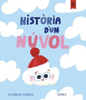 HISTÒRIA D'UN NÙVOL | 9791387501211 | GARRIGA, ELEONORA | Llibreria L'Illa - Llibreria Online de Mollet - Comprar llibres online