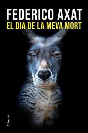 DIA DE LA MEVA MORT, EL | 9788466433327 | AXAT, FEDERICO | Llibreria L'Illa - Llibreria Online de Mollet - Comprar llibres online