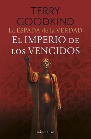 ESPADA DE LA VERDAD Nº 08/17 EL IMPERIO DE LOS VENCIDOS | 9788445016572 | GOODKIND, TERRY | Llibreria L'Illa - Llibreria Online de Mollet - Comprar llibres online