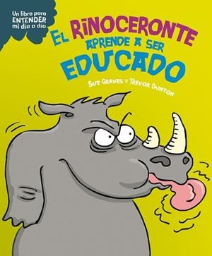RINOCERONTE APRENDE A SER EDUCADO, EL | 9788408295761 | GRAVES, SUE | Llibreria L'Illa - Llibreria Online de Mollet - Comprar llibres online