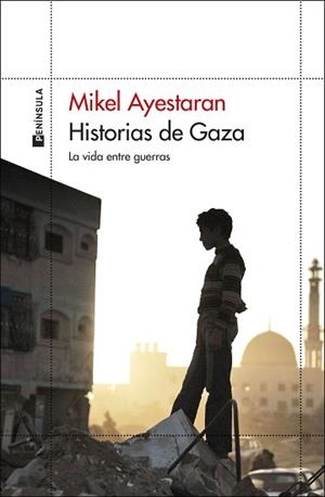 HISTORIAS DE GAZA | 9788411003568 | AYESTARAN, MIKEL | Llibreria L'Illa - Llibreria Online de Mollet - Comprar llibres online