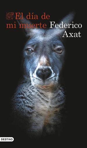DÍA DE MI MUERTE, EL | 9788423367368 | AXAT, FEDERICO | Llibreria L'Illa - Llibreria Online de Mollet - Comprar llibres online