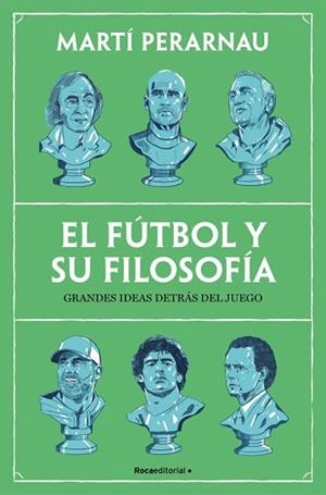 FUTBOL Y SU FILOSOFÍA | 9788410442153 | PERARNAU, MARTÍ