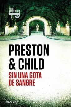 SIN UNA GOTA DE SANGRE (INSPECTOR PENDERGAST 20) | 9788466372411 | PRESTON, DOUGLAS/CHILD, LINCOLN | Llibreria L'Illa - Llibreria Online de Mollet - Comprar llibres online
