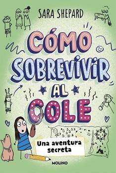 CÓMO SOBREVIVIR AL COLE 3 - UNA AVENTURA SECRETA | 9788427249950 | SHEPARD, SARA | Llibreria L'Illa - Llibreria Online de Mollet - Comprar llibres online