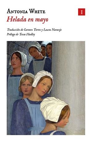HELADA EN MAYO | 9788419581402 | WHITE, ANTONIA | Llibreria L'Illa - Llibreria Online de Mollet - Comprar llibres online