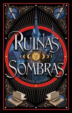RUINAS Y SOMBRAS | 9788410239326 | ASTASIO MEDINA, ANDRÉS | Llibreria L'Illa - Llibreria Online de Mollet - Comprar llibres online