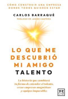 LO QUE ME DESCUBRIÓ MI AMIGO TALENTO | 9788410221567 | BARRAQUÉ, CARLOS | Llibreria L'Illa - Llibreria Online de Mollet - Comprar llibres online