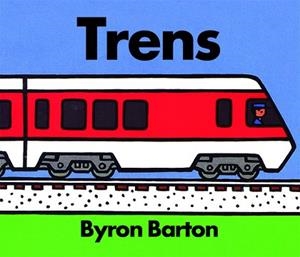 TRENS | 9788418900839 | BARTON, BYRON | Llibreria L'Illa - Llibreria Online de Mollet - Comprar llibres online