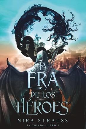 ERA DE LOS HÉROES, LA | 9788419988553 | STRAUSS, NIRA | Llibreria L'Illa - Llibreria Online de Mollet - Comprar llibres online