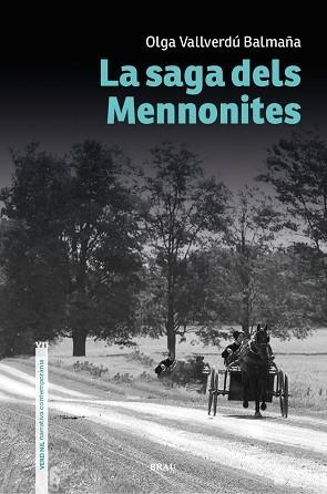 SAGA DELS MENNONITES, LA | 9788418096921 | VALLVERDÚ BALMAÑA, OLGA | Llibreria L'Illa - Llibreria Online de Mollet - Comprar llibres online