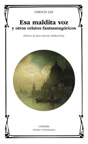 ESA MALDITA VOZ Y OTROS RELATOS FANTASMAGÓRICOS | 9788437648682 | LEE, VERNON | Llibreria L'Illa - Llibreria Online de Mollet - Comprar llibres online
