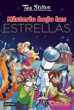 MISTERIO BAJO LAS ESTRELLAS | 9788408298052 | STILTON, TEA | Llibreria L'Illa - Llibreria Online de Mollet - Comprar llibres online