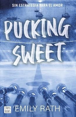 PUCKING SWEET SIN ESTRATEGIA PARA EL AMOR | 9788408299523 | RATH, EMILY | Llibreria L'Illa - Llibreria Online de Mollet - Comprar llibres online