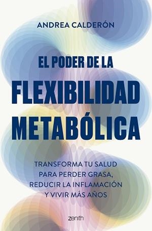 PODER DE LA FLEXIBILIDAD METABÓLICA, EL | 9788408300755 | CALDERÓN, ANDREA | Llibreria L'Illa - Llibreria Online de Mollet - Comprar llibres online