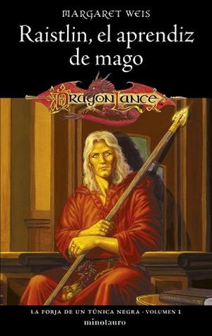 FORJA DE UN TÚNICA NEGRA Nº 01/02 RAISTLIN EL APRENDIZ DE MAGO (NE) | 9788445020319 | WEIS, MARGARET | Llibreria L'Illa - Llibreria Online de Mollet - Comprar llibres online