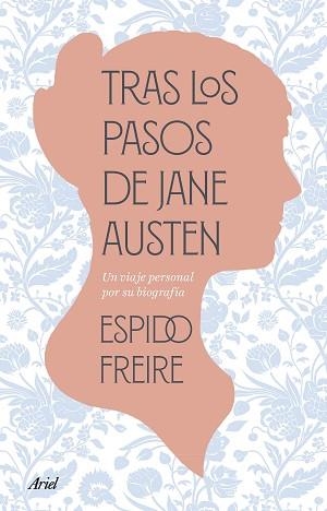 TRAS LOS PASOS DE JANE AUSTEN | 9788434438675 | ESPIDO FREIRE | Llibreria L'Illa - Llibreria Online de Mollet - Comprar llibres online