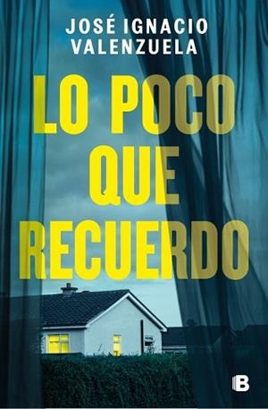 LO POCO QUE RECUERDO | 9788466681582 | VALENZUELA, JOSÉ IGNACIO | Llibreria L'Illa - Llibreria Online de Mollet - Comprar llibres online