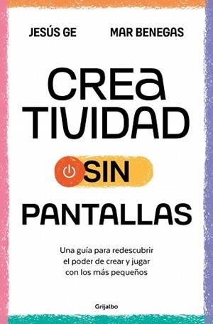 CREATIVIDAD SIN PANTALLAS | 9788425367090 | BENEGAS, MAR/GE, JESÚS | Llibreria L'Illa - Llibreria Online de Mollet - Comprar llibres online