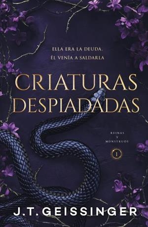CRIATURAS DESPIADADAS (REINAS Y MONSTRUOS 1) | 9788415955122 | GEISSINGER, J.T. | Llibreria L'Illa - Llibreria Online de Mollet - Comprar llibres online