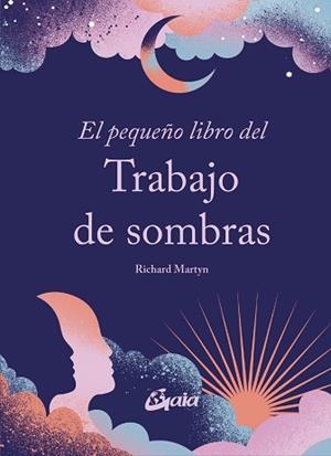 PEQUEÑO LIBRO DEL TRABAJO DE SOMBRAS | 9788411081559 | MARTYN, RICHARD | Llibreria L'Illa - Llibreria Online de Mollet - Comprar llibres online