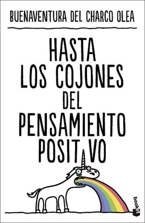 HASTA LOS COJONES DEL PENSAMIENTO POSITIVO | 9788427052260 | CHARCO OLEA, BUENAVENTURA DEL | Llibreria L'Illa - Llibreria Online de Mollet - Comprar llibres online