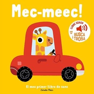 MEC-MEEC! EL MEU PRIMER LLIBRE DE SONS | 9788413899398 | BILLET, MARION | Llibreria L'Illa - Llibreria Online de Mollet - Comprar llibres online