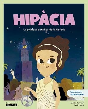 HIPÀCIA | 9788413616087 | ITURRALDE, IGNACIO/WUJI HOUSE | Llibreria L'Illa - Llibreria Online de Mollet - Comprar llibres online