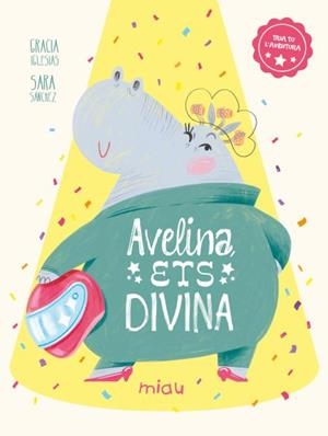 AVELINA, ETS DIVINA | 9788410208483 | IGLESIAS, GRACIA | Llibreria L'Illa - Llibreria Online de Mollet - Comprar llibres online