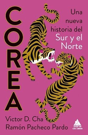 COREA. UNA NUEVA HISTORIA DEL SUR Y EL NORTE | 9788419703965 | CHA, VICTOR D./PACHECO PARDO, RAMÓN | Llibreria L'Illa - Llibreria Online de Mollet - Comprar llibres online