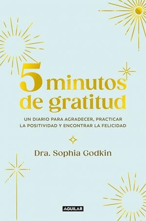5 MINUTOS DE GRATITUD | 9788403525399 | GODKIN, SOPHIA | Llibreria L'Illa - Llibreria Online de Mollet - Comprar llibres online