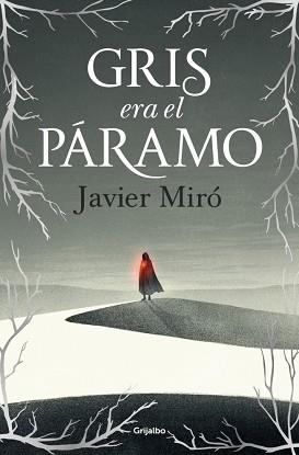 GRIS ERA EL PÁRAMO | 9788425369551 | MIRÓ, JAVIER | Llibreria L'Illa - Llibreria Online de Mollet - Comprar llibres online