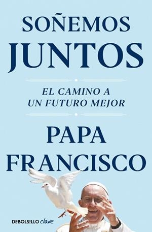 SOÑEMOS JUNTOS | 9788466374408 | PAPA FRANCISCO | Llibreria L'Illa - Llibreria Online de Mollet - Comprar llibres online