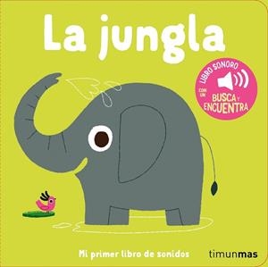 JUNGLA. MI PRIMER LIBRO DE SONIDOS | 9788408293927 | BILLET, MARION | Llibreria L'Illa - Llibreria Online de Mollet - Comprar llibres online