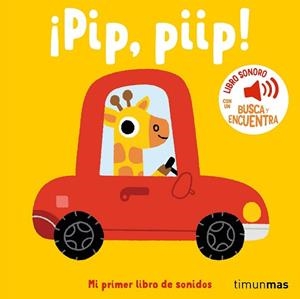 ¡PIP, PIIP! MI PRIMER LIBRO DE SONIDOS | 9788408293934 | BILLET, MARION | Llibreria L'Illa - Llibreria Online de Mollet - Comprar llibres online