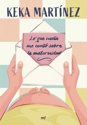 LO QUE NADIE ME CONTÓ SOBRE LA MATERNIDAD | 9788427053724 | MARTÍNEZ, KEKA | Llibreria L'Illa - Llibreria Online de Mollet - Comprar llibres online