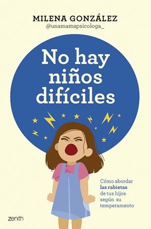 NO HAY NIÑOS DIFÍCILES | 9788408301059 | MILENA GONZÁLEZ @UNAMAMAPSICOLOGA_ | Llibreria L'Illa - Llibreria Online de Mollet - Comprar llibres online