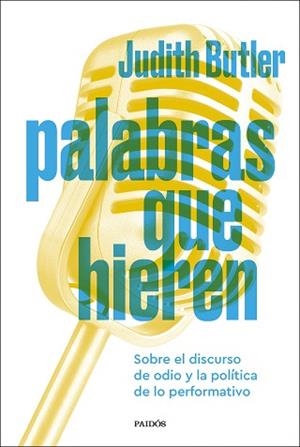 PALABRAS QUE HIEREN | 9788449343841 | BUTLER, JUDITH | Llibreria L'Illa - Llibreria Online de Mollet - Comprar llibres online