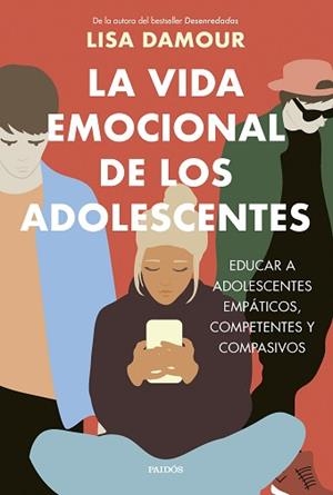 VIDA EMOCIONAL DE LOS ADOLESCENTES, LA | 9788449343865 | DAMOUR, LISA | Llibreria L'Illa - Llibreria Online de Mollet - Comprar llibres online