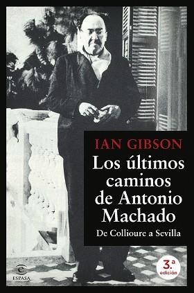 ÚLTIMOS CAMINOS DE ANTONIO MACHADO, LOS | 9788467077216 | GIBSON, IAN | Llibreria L'Illa - Llibreria Online de Mollet - Comprar llibres online