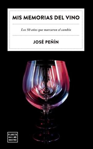 MIS MEMORIAS DEL VINO | 9788408303480 | PEÑÍN, JOSÉ | Llibreria L'Illa - Llibreria Online de Mollet - Comprar llibres online