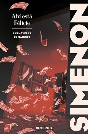 AHÍ ESTÁ FÉLICIE (LAS NOVELAS DE MAIGRET) | 9788466382137 | SIMENON, GEORGES | Llibreria L'Illa - Llibreria Online de Mollet - Comprar llibres online