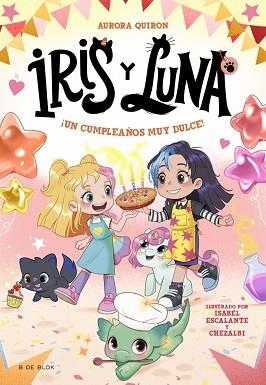 IRIS Y LUNA: CUIDADORAS DE CACHORRITOS MÁGICOS 3 - ¡UN CUMPLEAÑOS MUY DULCE! | 9788410269712 | QUIRÓN, AURORA | Llibreria L'Illa - Llibreria Online de Mollet - Comprar llibres online