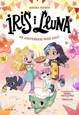 IRIS I LLUNA: CUIDADORES D'ANIMALETS MÀGICS 3 - UN ANIVERSARI MOLT DOLÇ! | 9788410269705 | QUIRÓN, AURORA | Llibreria L'Illa - Llibreria Online de Mollet - Comprar llibres online