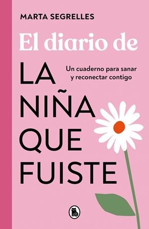 DIARIO DE LA NIÑA QUE FUISTE, EL | 9788402430250 | SEGRELLES, MARTA | Llibreria L'Illa - Llibreria Online de Mollet - Comprar llibres online