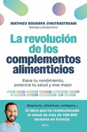 REVOLUCIÓN DE LOS COMPLEMENTOS ALIMENTICIOS, LA | 9788410396883 | BOUARFA (@NUTRASTREAM), MATHIEU | Llibreria L'Illa - Llibreria Online de Mollet - Comprar llibres online