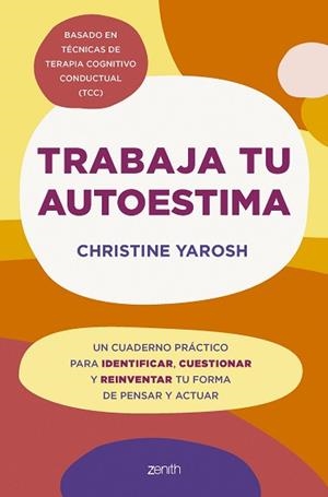 TRABAJA TU AUTOESTIMA | 9788408301103 | YAROSH, CHRISTINE | Llibreria L'Illa - Llibreria Online de Mollet - Comprar llibres online